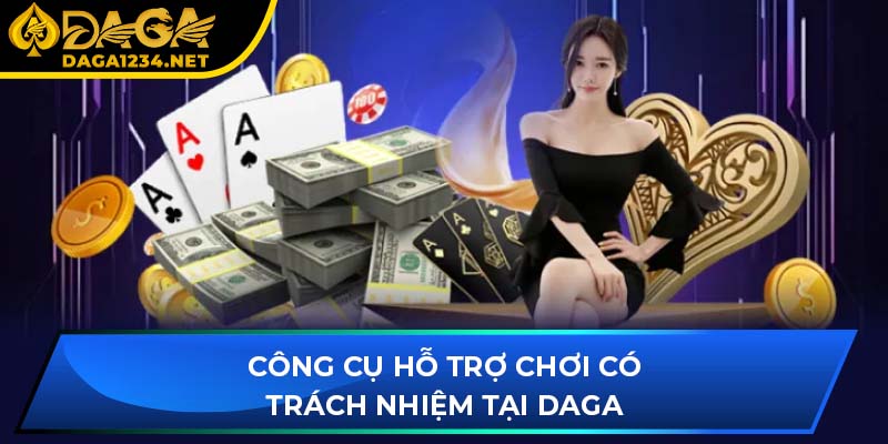 Công cụ hỗ trợ chơi có trách nhiệm tại DAGA