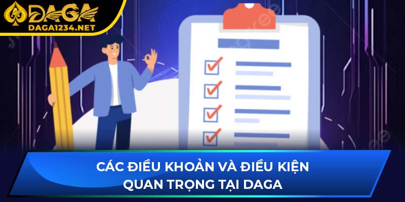 Các điều khoản và điều kiện quan trọng tại DAGA