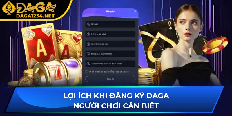 Lợi ích khi đăng ký DAGA