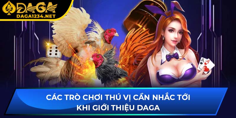 Các trò chơi thú vị cần nhắc tới khi giới thiệu DAGA
