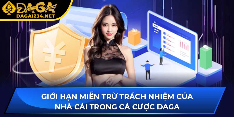 Giới hạn miễn trừ trách nhiệm của nhà cái trong cá cược DAGA