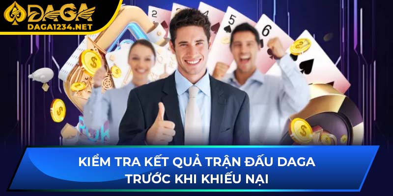 Kiểm tra kết quả trận đấu DAGA trước khi khiếu nại