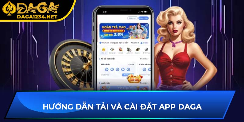 Hướng dẫn tải app DAGA